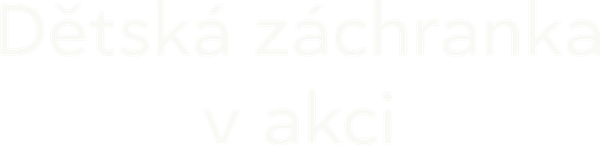 Dětská záchranka v akci